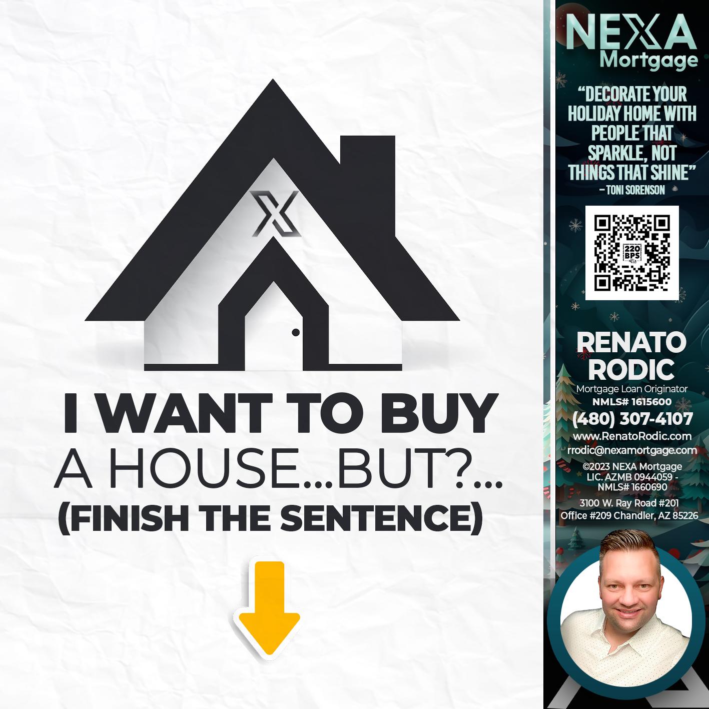 buy a house? - Renato Rodic -Mortgage Loan Originator