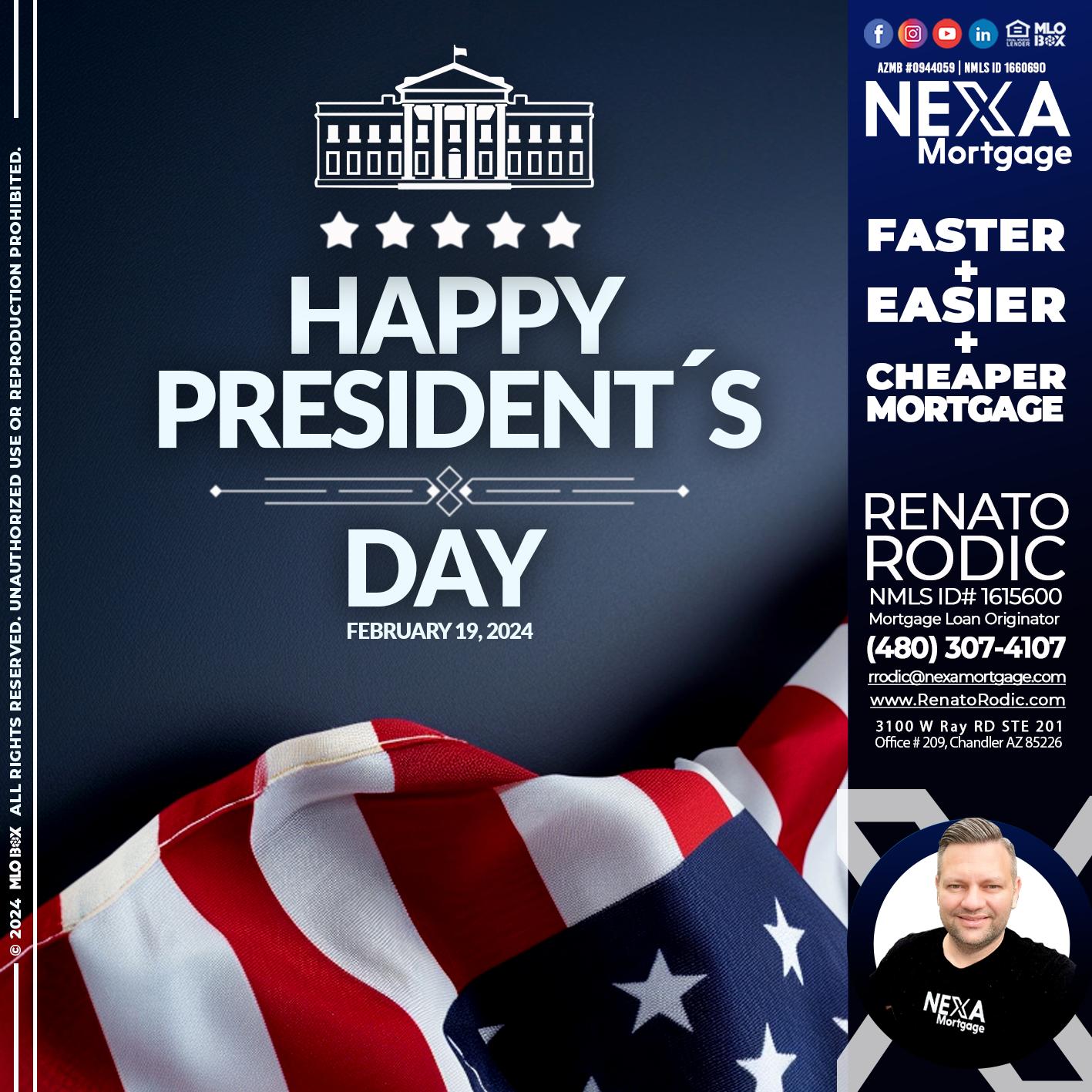 HAPPY PRESIDENTS DAY 2 - Renato Rodic -Mortgage Loan Originator