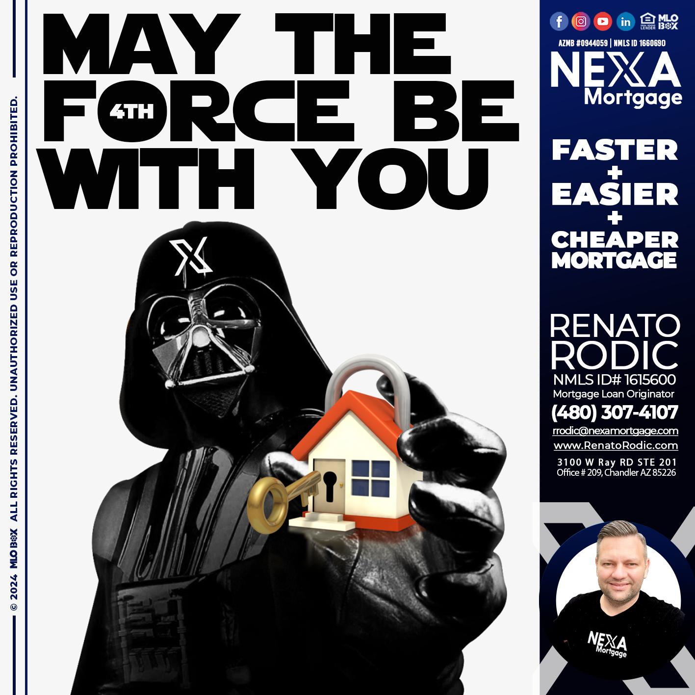 MY THE FORCE BE WITH YOU - Renato Rodic -Mortgage Loan Originator