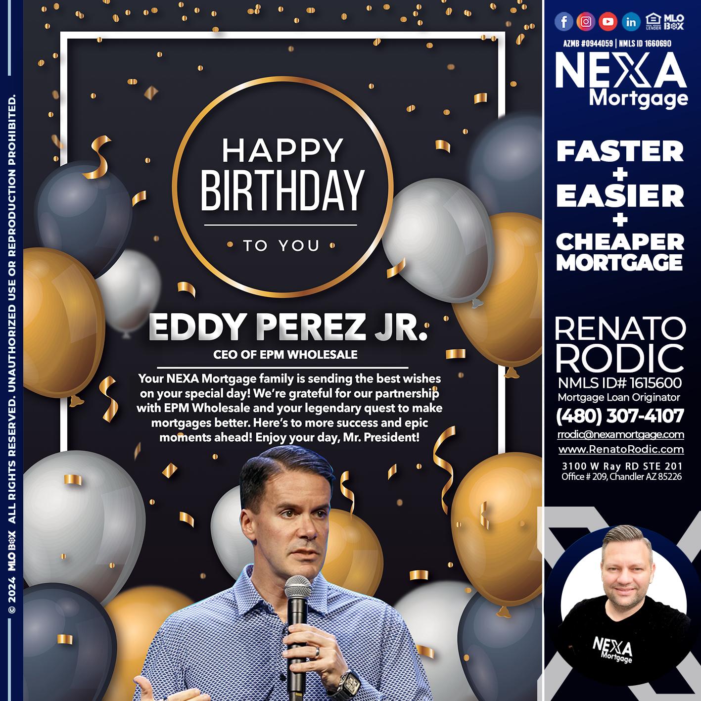 EDDY PEREZ BIRTHDAY - Renato Rodic -Mortgage Loan Originator