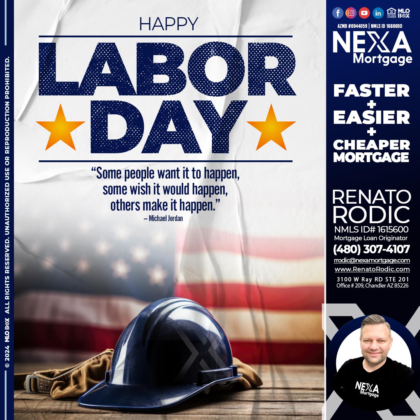 LABOR DAY - Renato Rodic -Mortgage Loan Originator